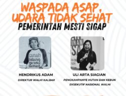 Waspada Asap, Udara tidak Sehat Pemerintah Mesti Sigap!